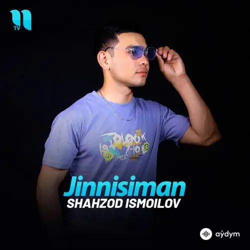 Shahzod Ismoilov - Jinnisiman