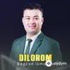 Begzod Ismoilov - Dilorom