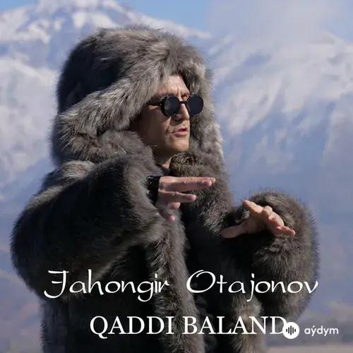 Jahongir Otajonov - Qaddi Baland
