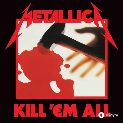 Kill 'Em All (Deluxe Remaster)