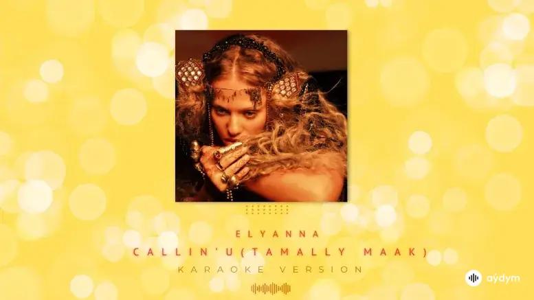 Callin' U (Tamally Maak)