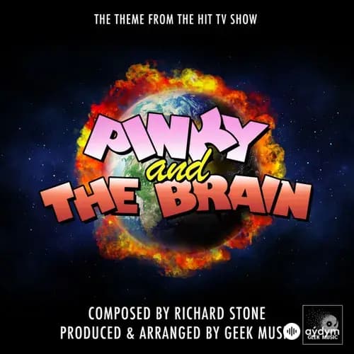 Geek Music - Pinky And The Brain Main Theme (From "Pinky And The Brain") - Aydym.com
