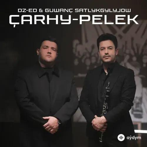 Guwanç Şatlykgylyjow-DZ-ED  - Çarhypelek