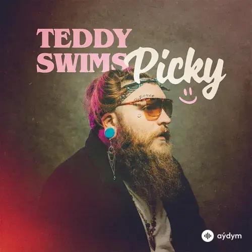Teddy Swims - Picky