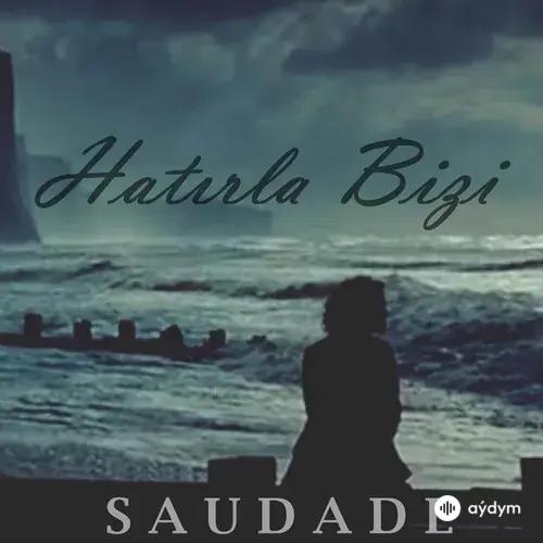 Saudade - Hatırla Bizi (Akustik)