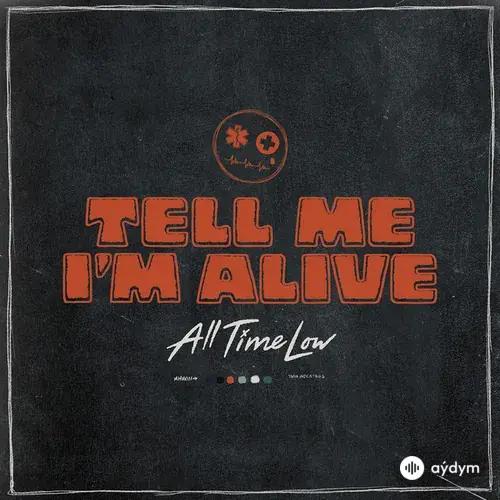 Tell Me I'm Alive