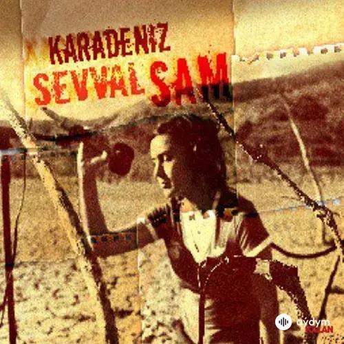 Şevval  Sam - Hey Gidi Karadeniz