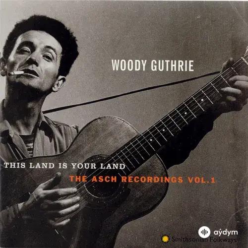 Woody Guthrie - This Land is Your Land - 1