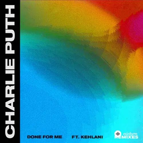 Charlie Puth-Kehlani-Loud Luxury - Done for Me (Loud Luxury Remix)