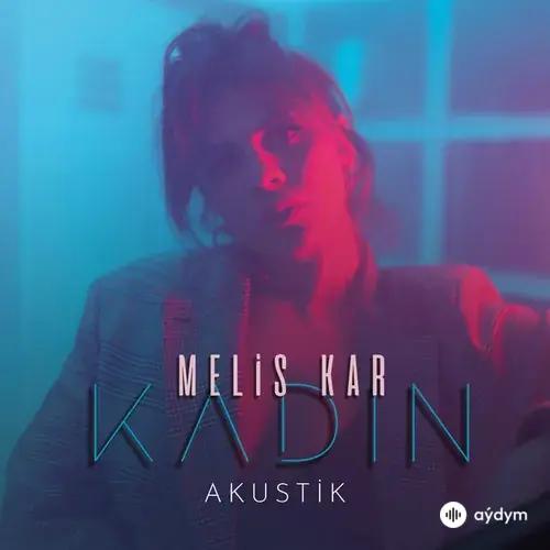 Melis Kar - Kadın - Akustik