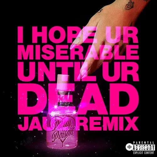 Nessa Barrett-Jauz - I Hope Ur Miserable Until Ur Dead (Jauz Remix)
