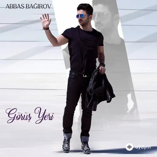 Abbas Bagirov - Yaz Gəldi