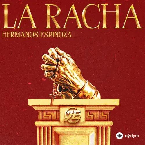 Hermanos Espinoza - La Racha
