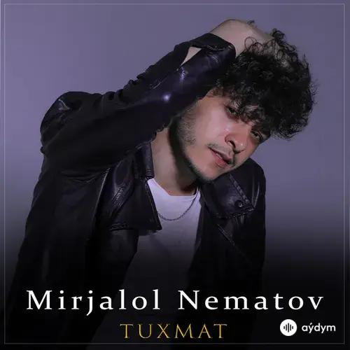 Mirjalol Nematov - Tuxmat