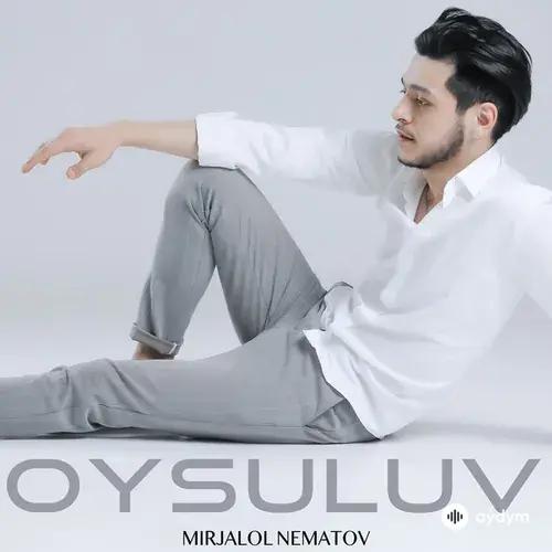 Mirjalol Nematov - Oysuluv