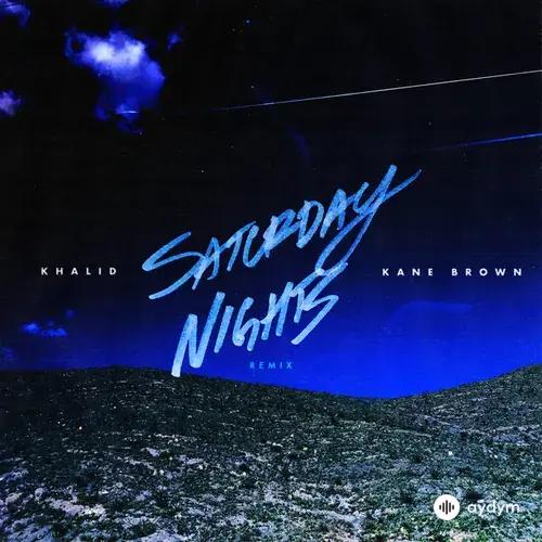 Khalid -Kane Brown - Saturday Nights (Remix)