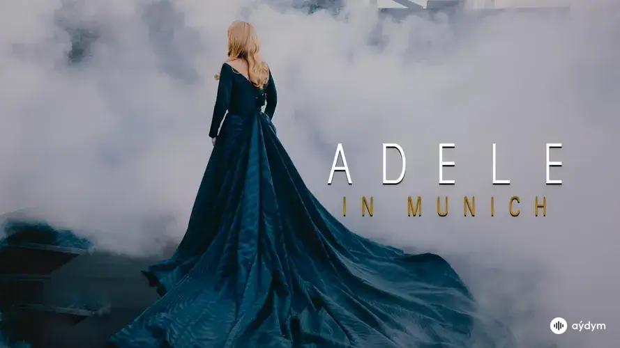 Adele In Munich The Movie