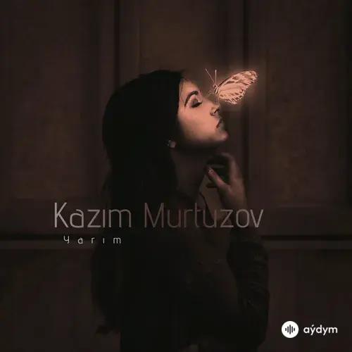 Kazim Murtuzov - Yarım