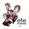 A-ha  - This Is Our Home (MTV Unplugged / Edit)