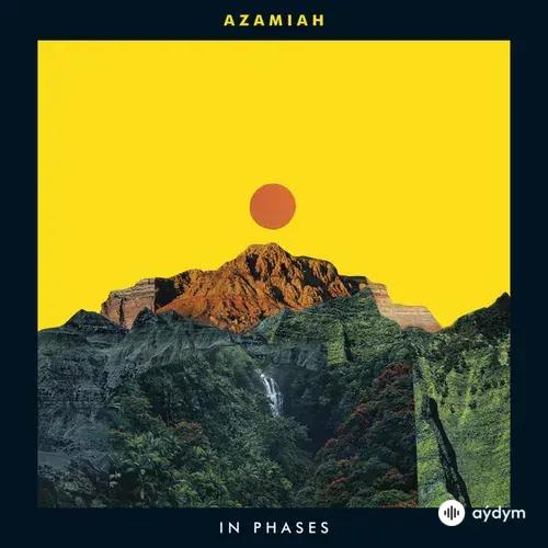 Azamiah - Phases