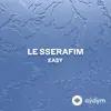 Le Sserafim  - Easy (English Ver.)