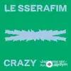 Le Sserafim  - Crazy (Japanese Ver.)