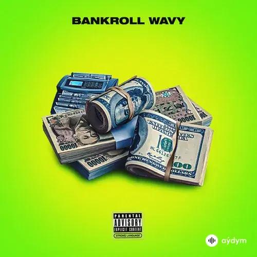 Bankroll Wavy
