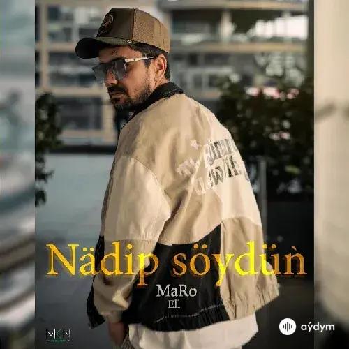 MaRo Ell  - Nädip Söýdiň