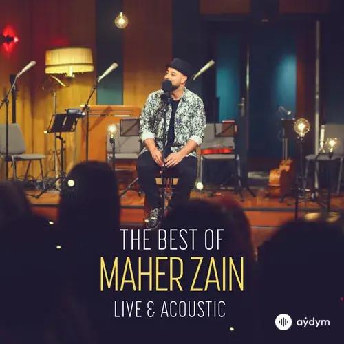 The Best of Maher Zain Live & Acoustic