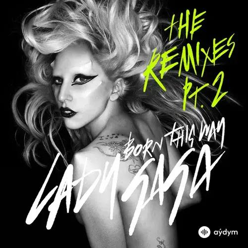 Born This Way (The Remixes Pt. 2)