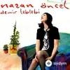 Nazan Öncel - Beni Söyletme