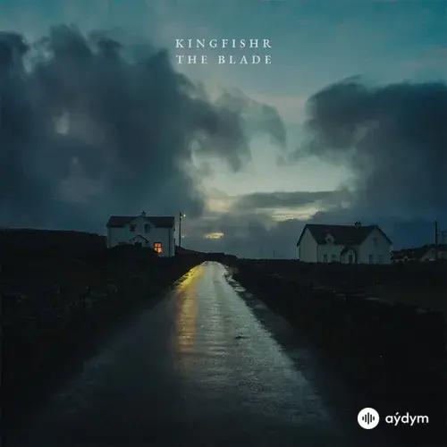Kingfishr - The Blade