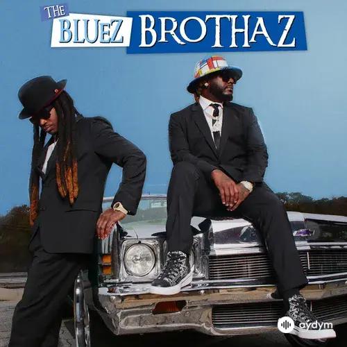Bluez Brothaz