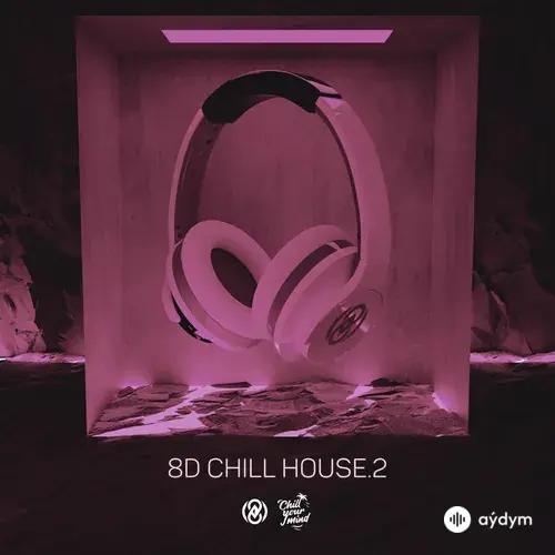 8D Chill House Vol. 2