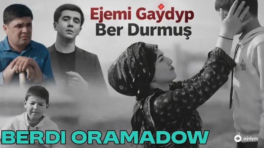 Ejemi Gaýdyp Ber Durmuş
