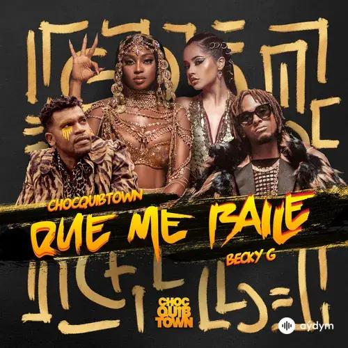 ChocQuibTown-Becky G  - Que Me Baile