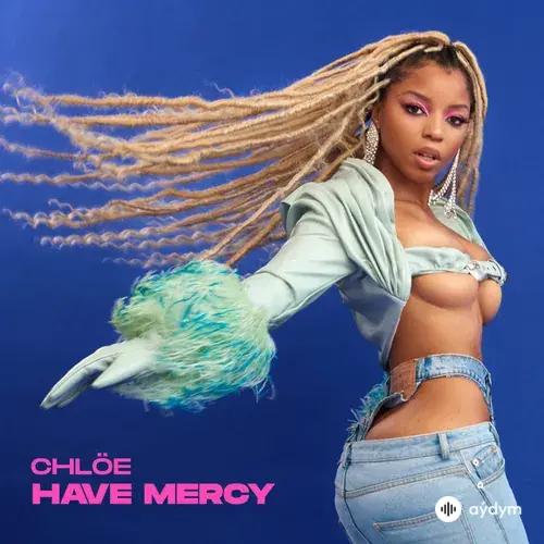 Chlöe  - Have Mercy