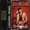 Semicenk-Büken - Üzülmedim Ki