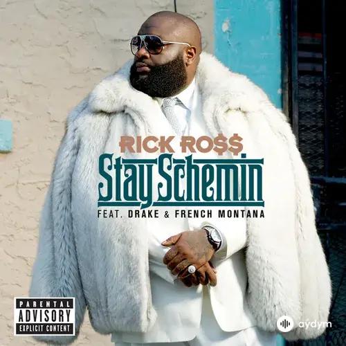 Rick  Ross-French Montana-Drake - Stay Schemin