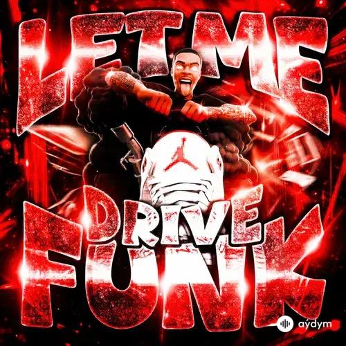 DJ VRK-Dj Tuuv -ahh - LET ME DRIVE FUNK