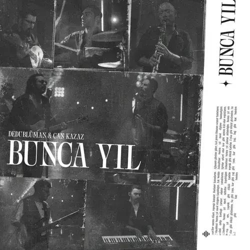 Dedublüman -Can Kazaz - Bunca Yıl - Dedub Sessions