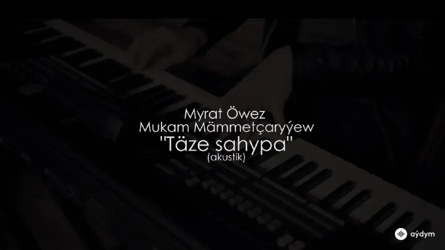 Täze Sahypa (Acoustic)