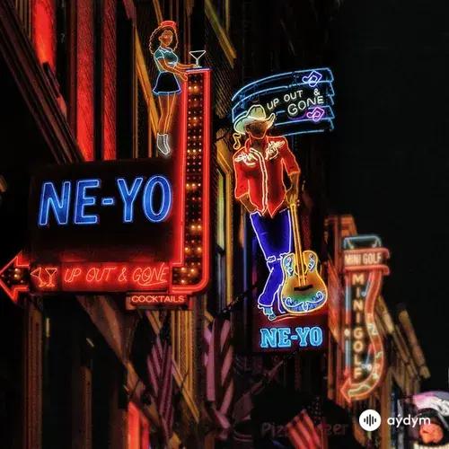 Ne-Yo - Up Out & Gone