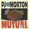 PJ Morton - Mutual
