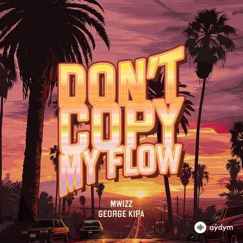 Фрози -Mwizz-George Kipa - Don't Copy My Flow - slowed