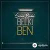 Sercan Budak - Belki Ben