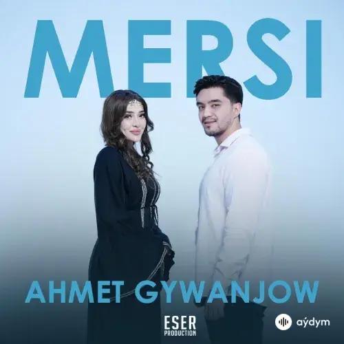 Ahmet Guwanjow - Mersi