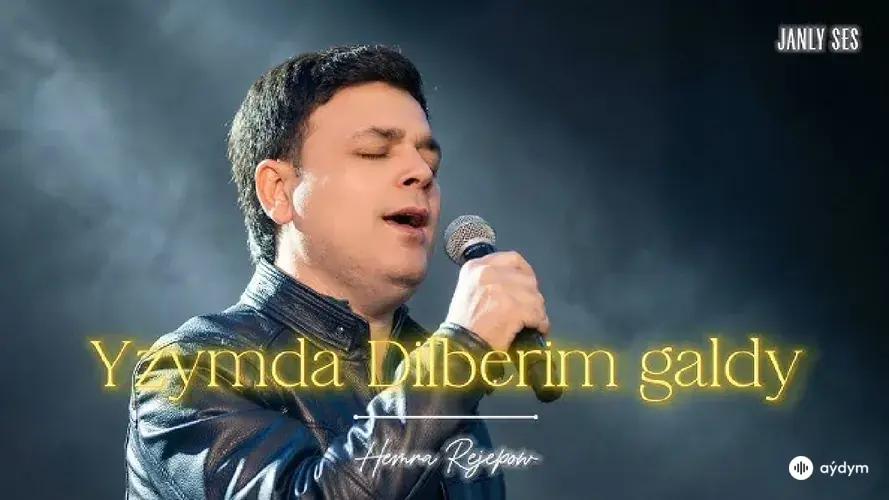 Yzymda Dilberim Galdy (Janly Ses)