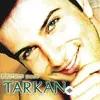 Tarkan  - Şımarık