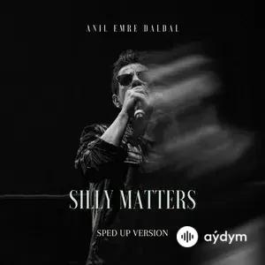 Silly Matters (Sped Up Version)